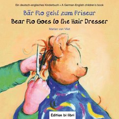Bär Flo geht zum Friseur / Bear Flo Goes to the Hair Dresser - Vliet, Marian van