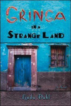 Gringa in a Strange Land - Dahl, Linda