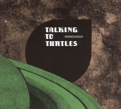 Monologue - Talking To Turtles