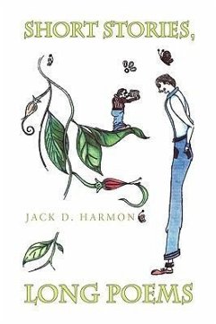 Short Stories, Long Poems - Harmon, Jack D.