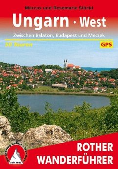 Ungarn West zwischen Balaton, Budapest und Mecsek - Stöckl, Marcus;Stöckl-Pexa, Rosemarie