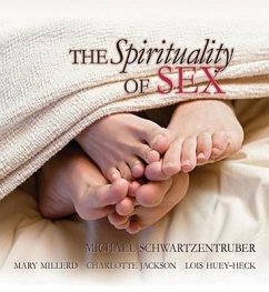 The Spirituality of Sex - Schwartzentruber, Michael