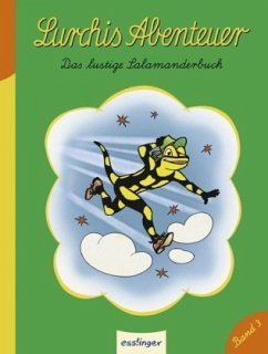 Lurchis Abenteuer 03: Das lustige Salamanderbuch. Sammlung der grünen Lurchi-Hefte 41-57 (Kulthelden)