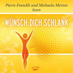 Wünsch dich schlank - Hörbuch - Franckh, Pierre