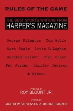 Rules of the Game: The Best Sports Writing from Harper's Magazine - Stevenson, Matthew