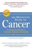 The Definitive Guide to Cancer: An Integrative Approach to Prevention, Treatment, and Healing