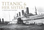 Titanic and Her Sisters: A Postcard History