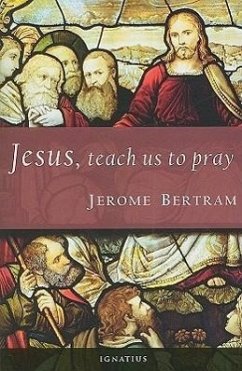Jesus, Teach Us to Pray - Bertram, Jerome