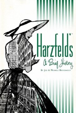 Harzfeld's: A Brief History - Boeckholt, Joe; Boeckholt, Michele