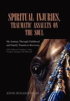 Spiritual Injuries, Traumatic Assaults on the Soul