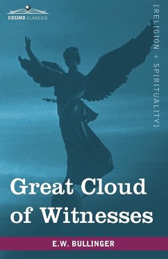 Great Cloud of Witnesses - Bullinger, E. W.