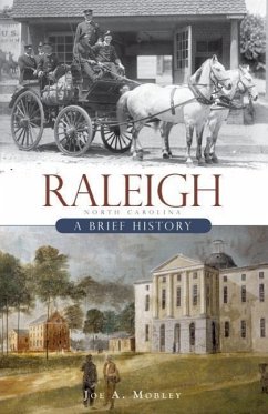 Raleigh:: A Brief History - Mobley, Joe