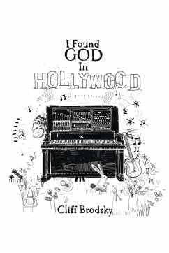 I Found God in Hollywood - Cliff Brodsky, Brodsky