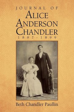 Journal of Alice Anderson Chandler 1897-1899 - Paullin, Beth Chandler