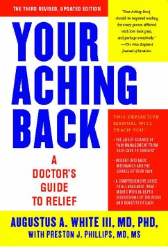 Your Aching Back: A Doctor's Guide to Relief - White, Augustus A.