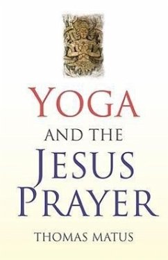 Yoga and the Jesus Prayer - Matus, Thomas
