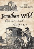 Jonathan Wild: Conman and Cutpurse