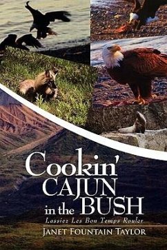 Cookin' Cajun in the Bush - Taylor, Janet Fountain