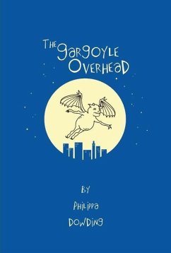 The Gargoyle Overhead - Dowding, Philippa