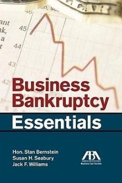 Business Bankruptcy Essentials - Hon Bernstein, Stan; Seabury, Susan H.; Williams, Jack F.