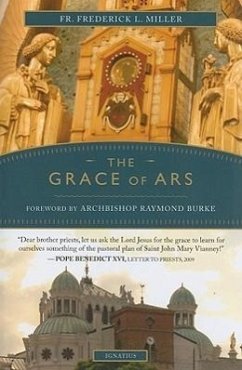 The Grace of Ars: Reflections on the Life and Spirituality of St. John Vianney - Miller, Frederick