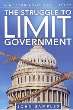 The Struggle to Limit Government - Samples, John