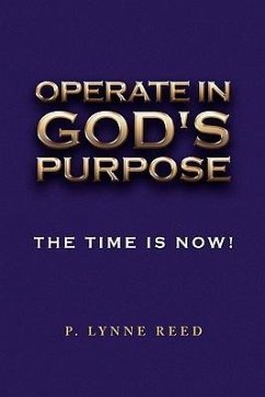 Operate in God's Purpose - Reed, P. Lynne