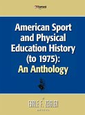 American Sport and Physical Education History (to 1975)