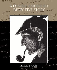 A Double Barrelled Detective Story - Twain, Mark