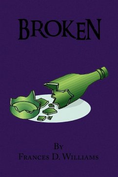 Broken - Williams, Frances D.