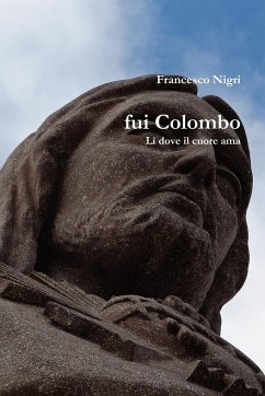 fui Colombo Lì dove il cuore ama - Nigri, Francesco