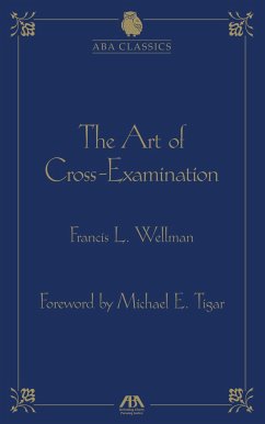 The Art of Cross Examination - Wellman, Francis
