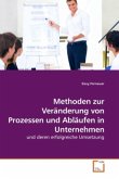 Methoden zur Veränderung von Prozessen und Abläufen in Unternehmen