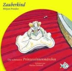 Zauberkind - Die schönsten Prinzessinnenmärchen - Pressler, Mirjam; Daele, Henri van