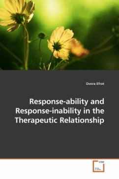 Response-ability and Response-inability in the Therapeutic Relationship - Efrat, Dvora