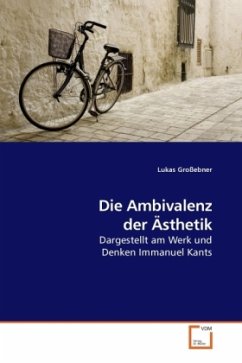 Die Ambivalenz der Ästhetik - Großebner, Lukas