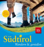 Südtirol - Wandern & genießen