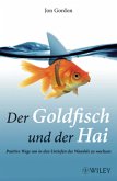 Der Goldfisch und der Hai Der Goldfisch und der Hai