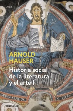 Historia social de la literatura y el arte I - Hauser, Arnold