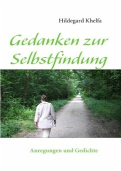 Gedanken zur Selbstfindung - Khelfa, Hildegard