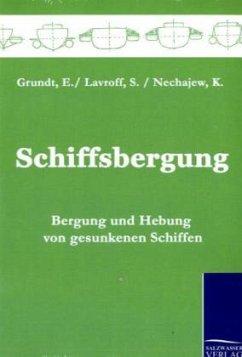 Schiffsbergung - Grundt, E.;Lavroff, S.;Nechajew, K.