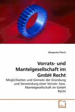 Vorrats- und Mantelgesellschaft im GmbH Recht - Plösch, Margareta