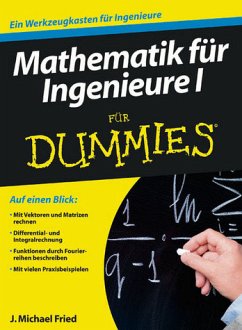 Mathematik für Ingenieure I für Dummies - Fried, J. Michael