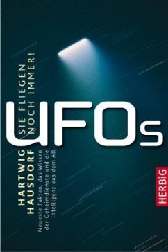 UFOS, Sie fliegen noch immer - Hausdorf, Hartwig
