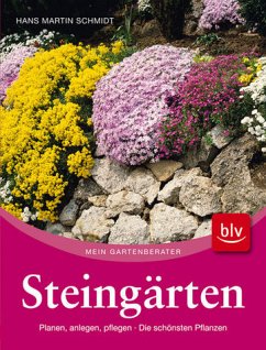 Steingärten Planen anlegen pflegen Die Schönsten Pflanzen - Schmidt, Hans Martin
