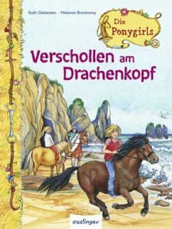Verschollen am Drachenkopf / Die Ponygirls Bd.4 - Gellersen, Ruth; Brockamp, Melanie