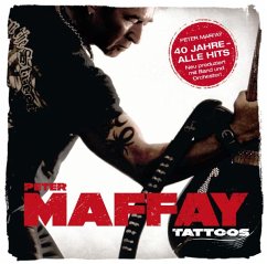 Tattoos (40 Jahre Maffay -Alle Hits neu produziert) - Maffay,Peter