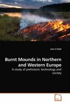 Burnt Mounds in Northern and Western Europe - Ó Néill, John