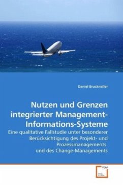 Nutzen und Grenzen integrierter Management-Informations-Systeme - Bruckmiller, Daniel