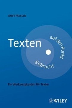 Texten auf den Punkt gebracht - Maslen, Andy